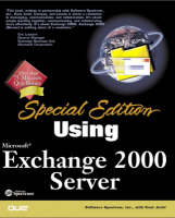 Special Edition Using Microsoft Exchange 2000 Server - Kent Joshi