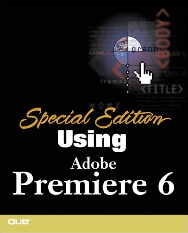 Special Edition Using Adobe Premiere 6 - Michael Velte