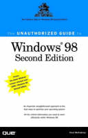 The Unauthorized Guide to Windows 98 - Paul McFedries