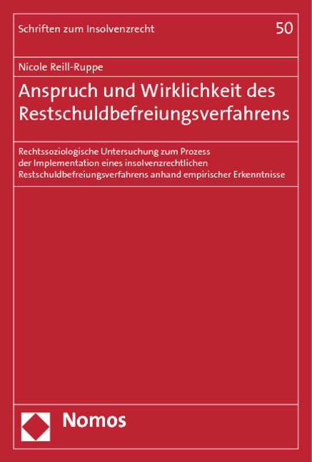 Anspruch und Wirklichkeit des Restschuldbefreiungsverfahrens - Nicole Reill-Ruppe