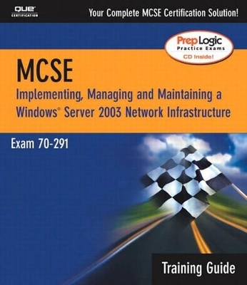 MCSA/MCSE 70-291 Training Guide - Dave Bixler, Will Schmied, Ed Tittel