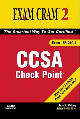 Check Point CCSA Exam Cram 2 (Exam 156-210.4) - Sean Walberg