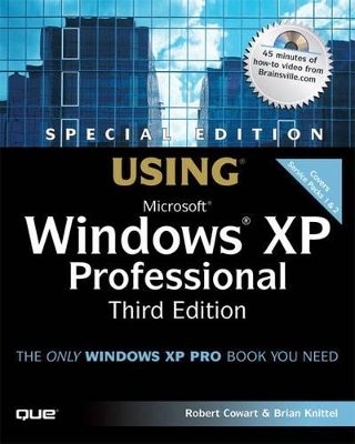 Special Edition Using Microsoft Windows XP Professional - Robert Cowart, Brian Knittel