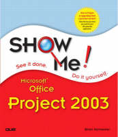 Show Me Microsoft Office Project 2003 - Brian Kennemer