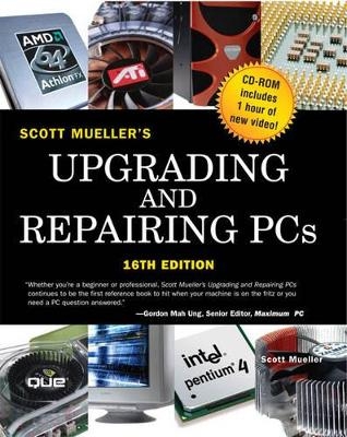 Upgrading and Repairing PCs, Softcover with CD-ROM - Scott Mueller