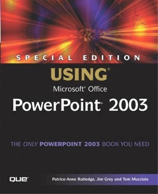 Special Edition Using Microsoft Office PowerPoint 2003 - Patrice-Anne Rutledge