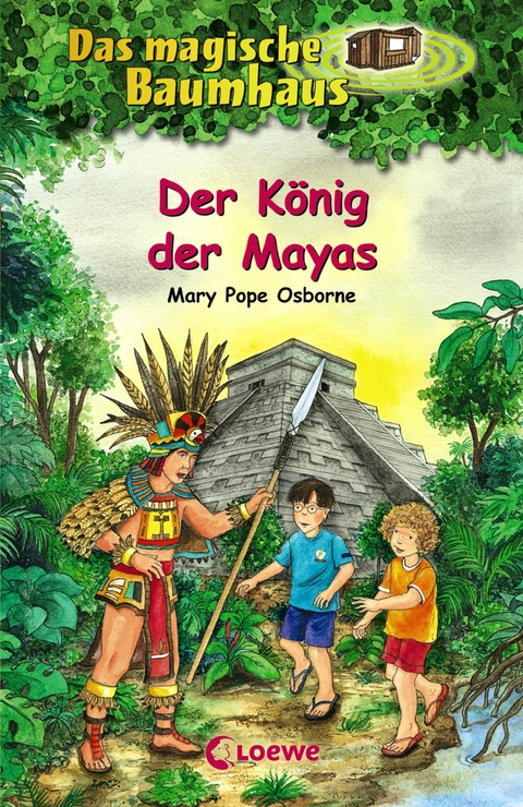 Das magische Baumhaus (Band 51) - Der König der Mayas - Mary Pope Osborne