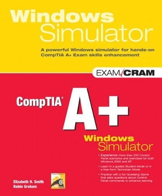 CompTIA A+ Windows Simulator - Elizabeth H. Smith, Robin Graham
