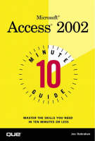 10 Minute Guide to Microsoft Access 2002 - Joe Habraken