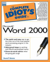 Complete Idiot's Guide to Microsoft Word 2000 - Dan Bobala