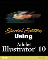 Special Edition Using Adobe Illustrator 10 - Peter Bauer