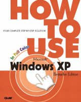 How to Use Microsoft Windows XP, Bestseller Edition - Walter Glenn