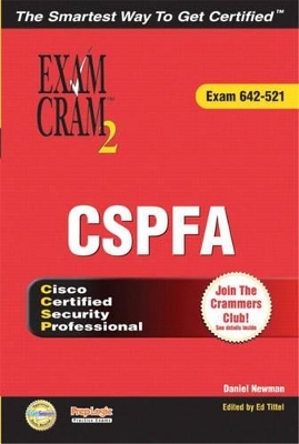 CCSP CSPFA Exam Cram 2 (Exam Cram 642-521) - Daniel P. Newman