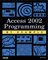 Access 2002 Programming by Example - Bob Villareal