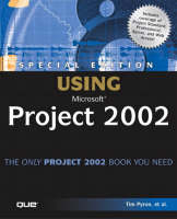 Special Edition Using Microsoft Project 2002 - Tim Pyron