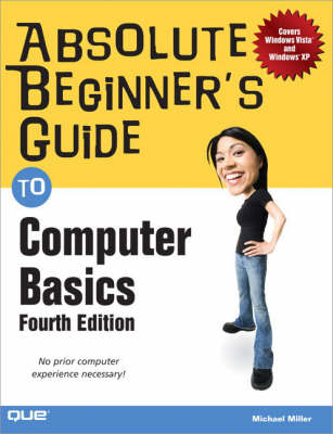 Absolute Beginner's Guide to Computer Basics - Michael Miller