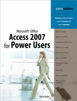 Microsoft Office Access 2007 for Power Users - Alison Balter