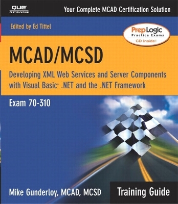 MCAD/MCSD Training Guide (70-310) - Mike Gunderloy