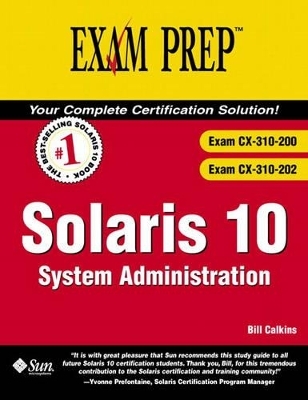 Solaris 10 System Administration Exam Prep 2 - Bill Calkins