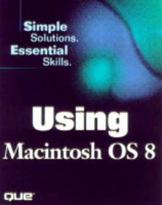 Using Mac OS 8.2 - Tim Webster, Brad Miser