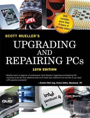 Upgrading and Repairing PCs - Scott Mueller