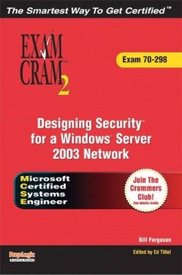 MCSE 70-298 Exam Cram 2 - Bill Ferguson, Ed Tittel