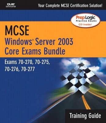 MCSE Windows Server 2003 Core Training Guide (Exams 70-290, 70-291, 70-293, & 70-294) - Lee Scales