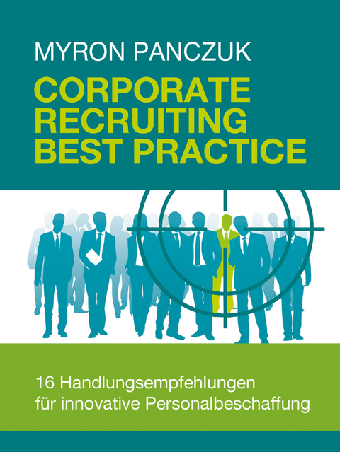 Corporate Recruiting Best Practice -  Myron Panczuk