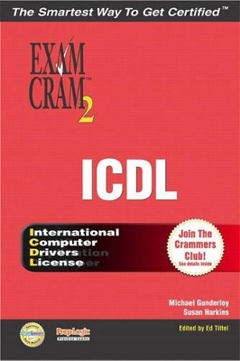 ICDL Exam Cram 2 - Mike Gunderloy, Susan Harkins