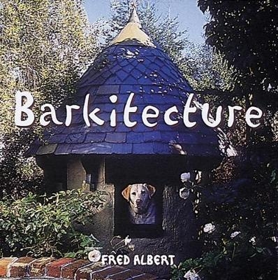 Barkitecture - Fred Albert
