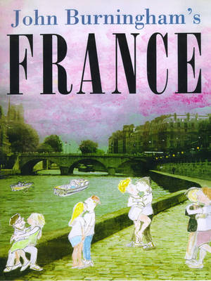 John Burningham's France - John Burningham