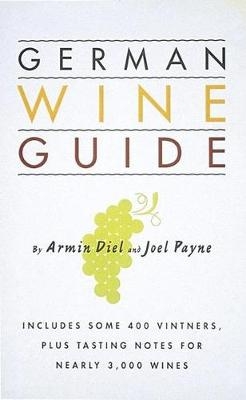 German Wine Guide - Armin Diel, Joel Payne