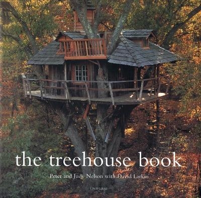 The Treehouse Book - Peter Nelson