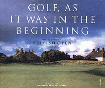 Golf as it Was in the Beginning - Michael Fay, Vincent Freeman