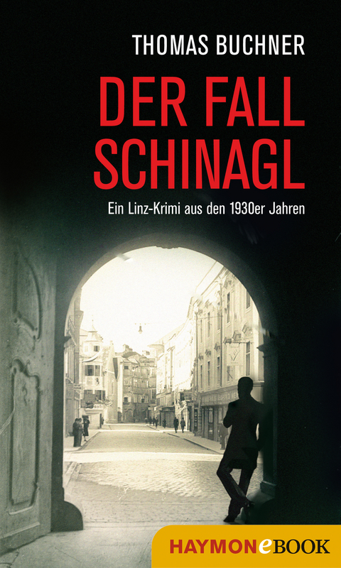 Der Fall Schinagl - Thomas Buchner