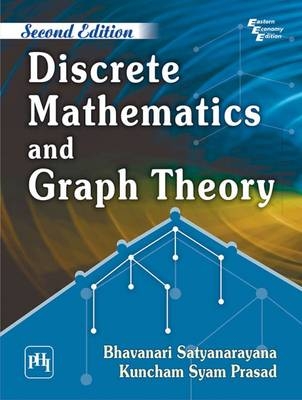 Discrete Mathematics and Graph Theory - Bhavanari Satyanarayana, Kuncham Syam Prasad