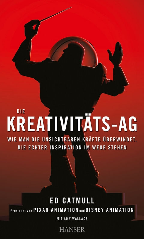 Die Kreativitäts-AG - Ed Catmull, Amy Wallace