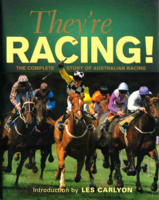 They'RE Racing!: the Complete Story of New Zealand Australian Racing - John Ross,  et al