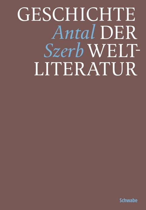 Geschichte der Weltliteratur - Antal Szerb