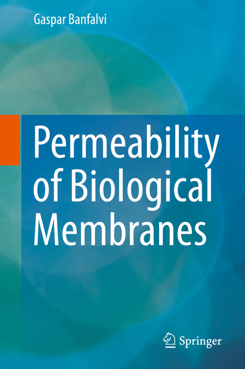 Permeability of Biological Membranes - Gaspar Banfalvi