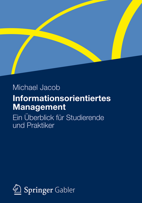 Informationsorientiertes Management - Michael Jacob