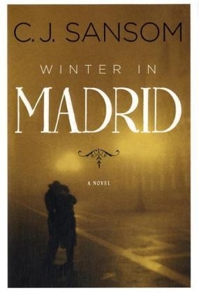 Winter in Madrid - C J Sansom