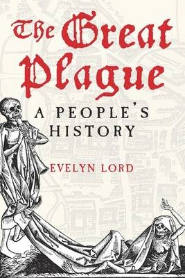 The Great Plague - Evelyn Lord