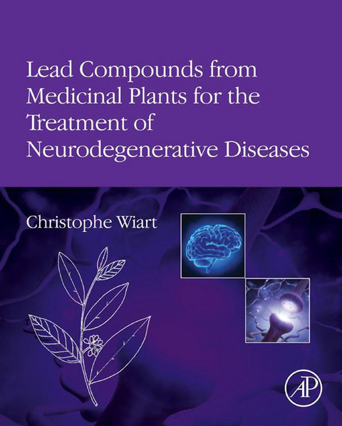 Lead Compounds from Medicinal Plants for the Treatment of Neurodegenerative Diseases -  Christophe Wiart