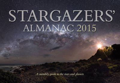 Stargazers' Almanac: A Monthly Guide to the Stars and Planets - Bob Mizon