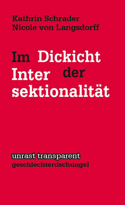 Im Dickicht der Intersektionalität - Kathrin Schrader, Nicole von Langsdorff