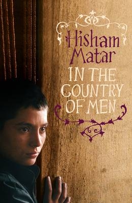 In the Country of Men - Hisham Matar