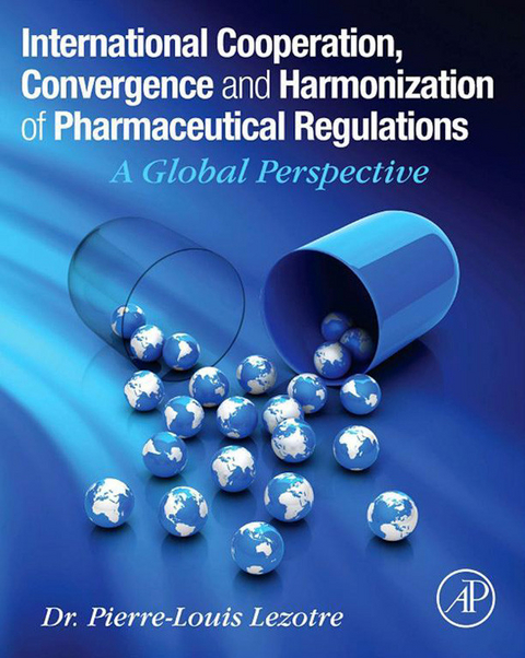 International Cooperation, Convergence and Harmonization of Pharmaceutical Regulations -  Pierre-Louis Lezotre