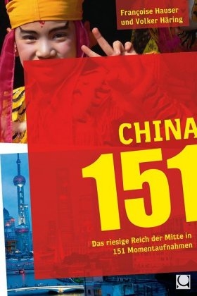 China 151 - Françoise Hauser, Volker Häring