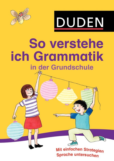 So verstehe ich Grammatik in der Grundschule - Ulrike Holzwarth-Raether, Ute Müller-Wolfangel